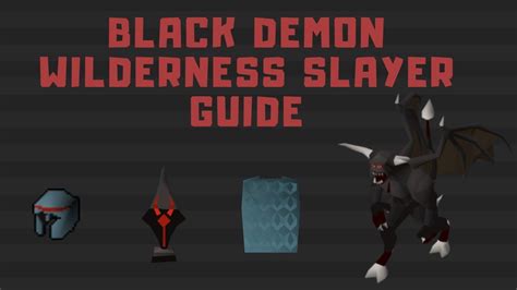 The Ultimate Black Demon Slayer Guide OSRS.